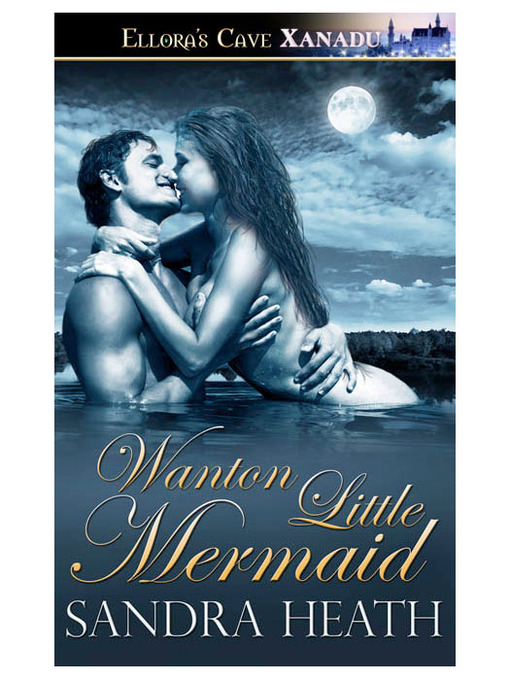 Title details for Wanton Little Mermaid by Sandra Heath - Wait list